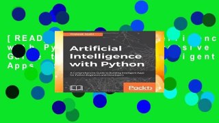 [READ] Artificial Intelligence with Python: A Comprehensive Guide to Building Intelligent Apps for