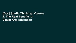 [Doc] Studio Thinking: Volume 2: The Real Benefits of Visual Arts Education