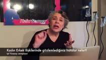 Işıl Yücesoy - Kadın erkek ilişkilerinde yapılan hatalar neler?
