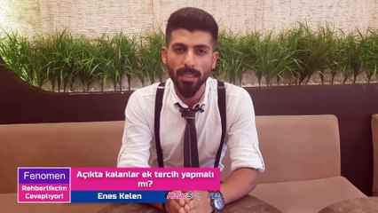 Açıkta kalanlar ek tercih yapmalı mı?