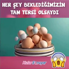 Hayatta beklediklerini tam tersi olsaydı?