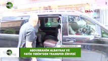 Abdurrahim Albayrak ve Fatih Terim'den transfer zirvesi