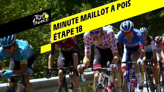 La minute Maillot à pois Leclerc - Étape 18 - Tour de France 2019