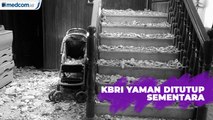 Konflik Berkepanjangan, KBRI Yaman Ditutup Sementara