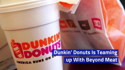 Dunkin' Donuts Is Teaming up With Beyond Meat