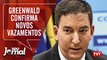 Greenwald diz não ter pago por material divulgado e confirma novos vazamentos –Seu Jornal 25.07.19