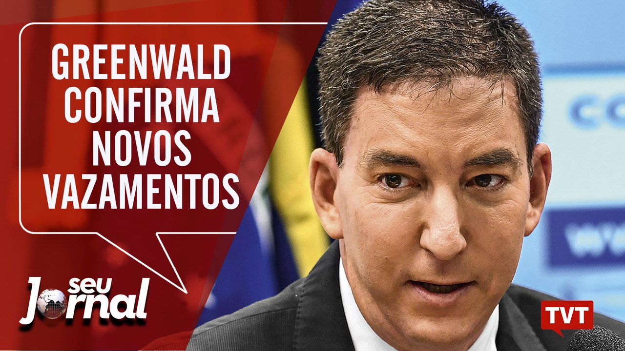 Greenwald diz não ter pago por material divulgado e confirma novos vazamentos –Seu Jornal 25.07.19