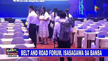 Belt and Road Forum, isasagawa sa bansa