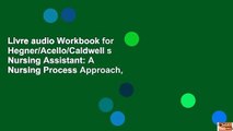 Livre audio Workbook for Hegner/Acello/Caldwell s Nursing Assistant: A Nursing Process Approach,