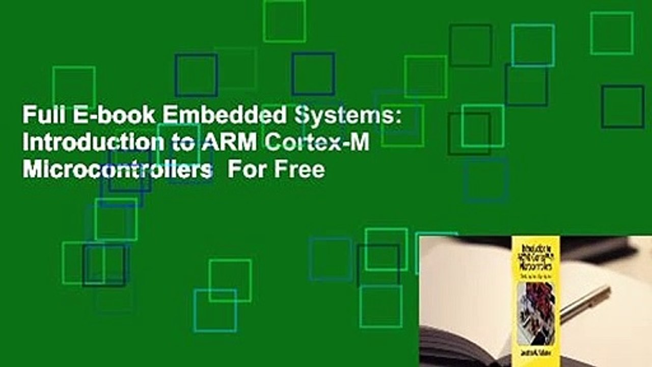 Full E-book Embedded Systems: Introduction to ARM Cortex-M Microcontrollers  For Free