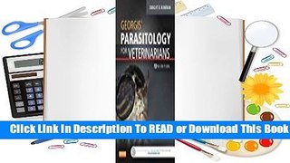 [Read] Georgis' Parasitology for Veterinarians  For Trial