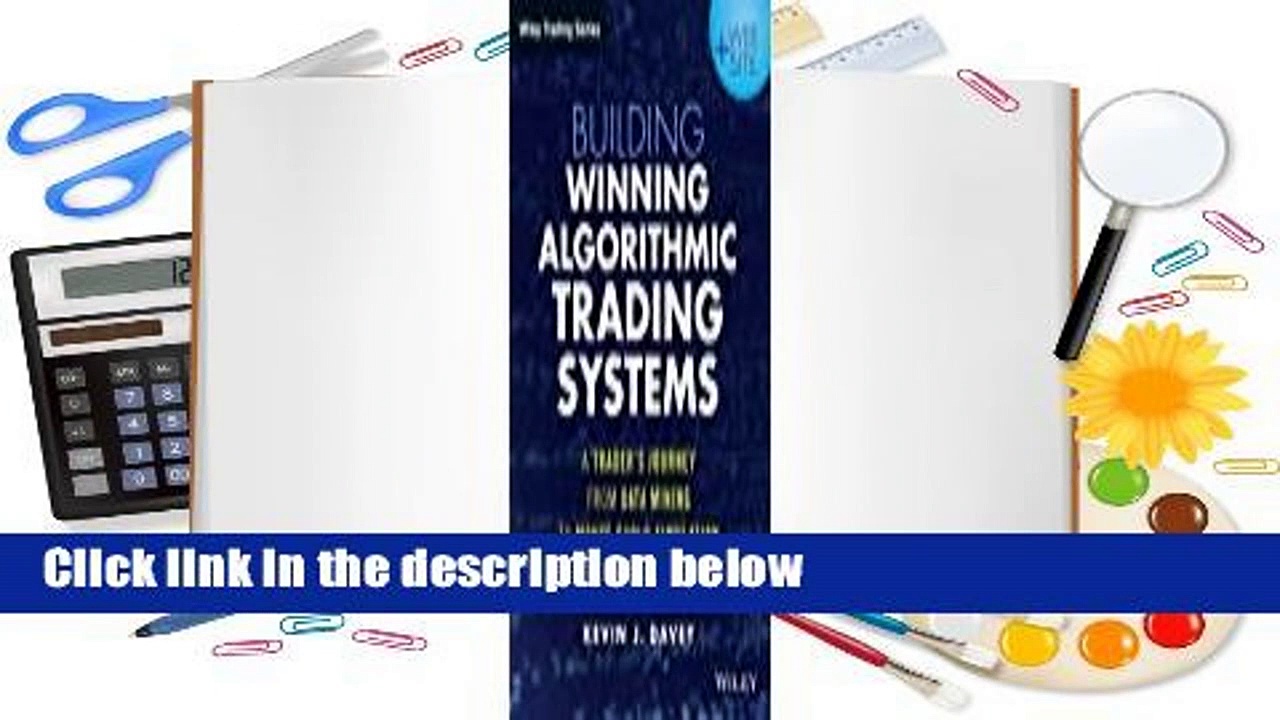 Full version  Building Winning Algorithmic Trading Systems, + Website: A Trader’s Journey from