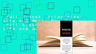 Full E-book  Principles: Life and Work  Review  Full E-book  Principles: Life and Work  Best