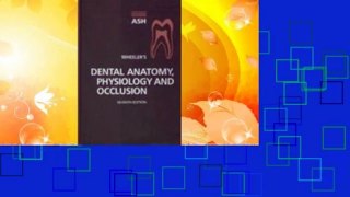 Wheeler s Dental Anatomy, Physiology and Occlusion