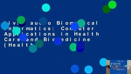 Livre audio Biomedical Informatics: Computer Applications in Health Care and Biomedicine (Health