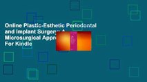 Online Plastic-Esthetic Periodontal and Implant Surgery: A Microsurgical Approach  For Kindle