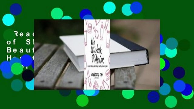 [Read] The Little Book of Skin Care: Korean Beauty Secrets for Healthy, Glowing Skin For Trial