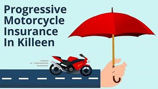 Progressive Motorcycle Insurance In Killeen