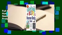 Full E-book The Everything KIDS' Human Body Book: All You Need to Know About Your Body Systems -