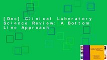 [Doc] Clinical Laboratory Science Review: A Bottom Line Approach