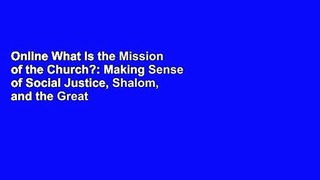 Online What Is the Mission of the Church?: Making Sense of Social Justice, Shalom, and the Great