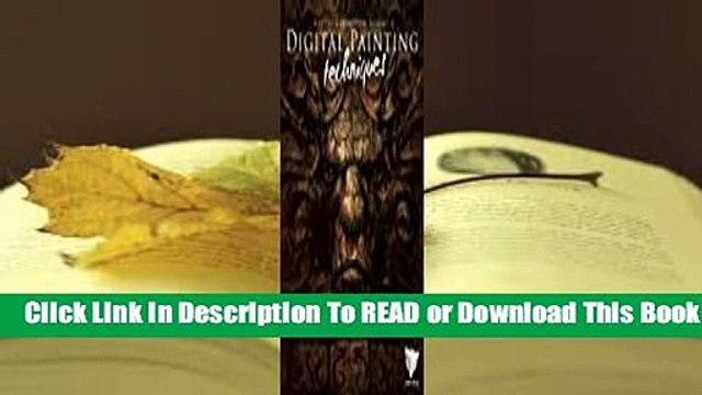 Full E-book Digital Painting Techniques: Volume 2: Practical Techniques of Digital Art Masters