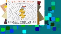 [FREE] Embrace Your Weird: Face Your Fears and Unleash Creativity