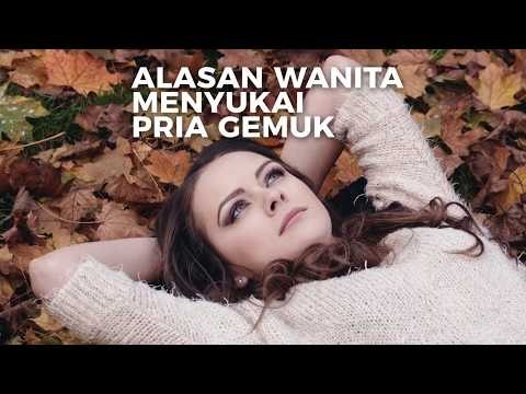 Pria Gemuk Disukai Wanita - MALE Indonesia