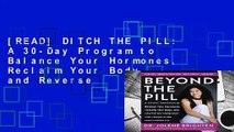 [READ] DITCH THE PILL: A 30-Day Program to Balance Your Hormones, Reclaim Your Body, and Reverse