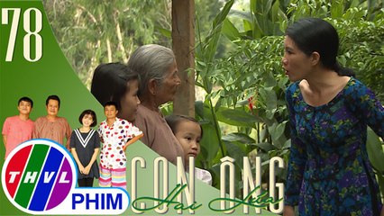 THVL | Con ông Hai Lúa - Tập 78[1]: Bà Bảy bị hàng xóm mắng vốn con dâu làm chuyện bất chính