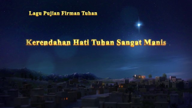 Lagu Rohani Kristen Terbaru | Kerendahan Hati Tuhan Sangat Manis | Puji Tuhan Untuk Keselamatan-Nya