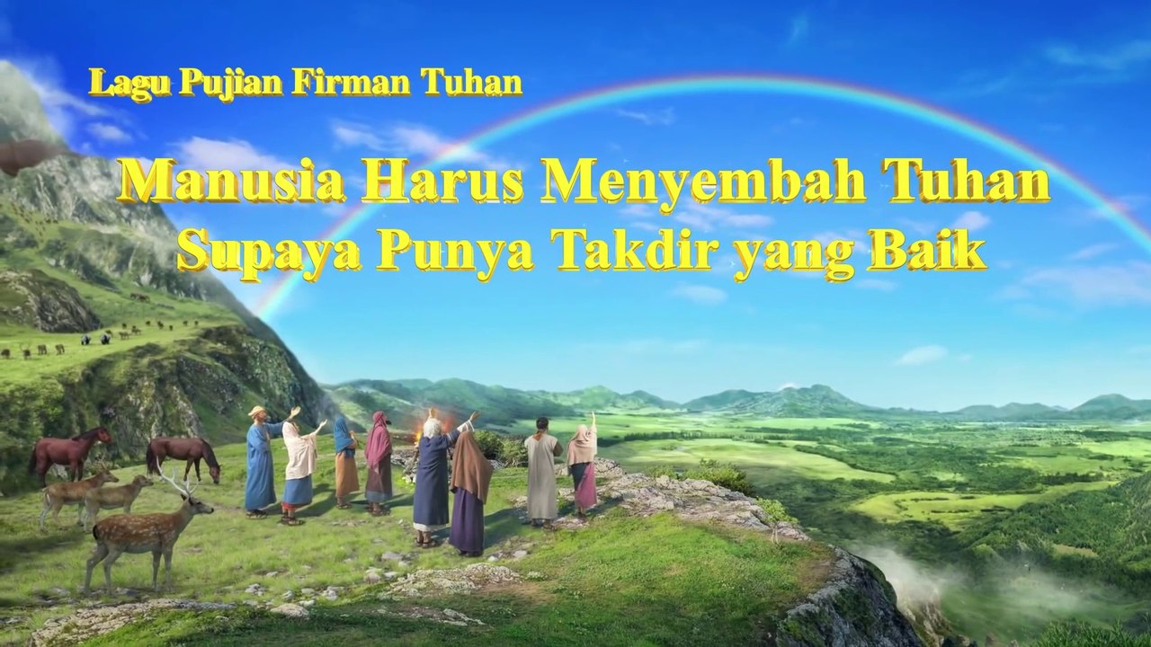 Lagu Rohani Kristen Terbaru | Manusia Harus Menyembah Tuhan Supaya Punya Takdir Yang Baik