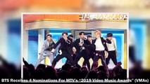 BTS Receives 4 Nominations For MTV’s “2019 Video Music Awards” (VMAs)
