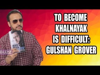 To become Kalnayak is difficult: Gulshan Grover