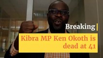 Breaking: Kibra MP Ken Okoth is dead at 41
