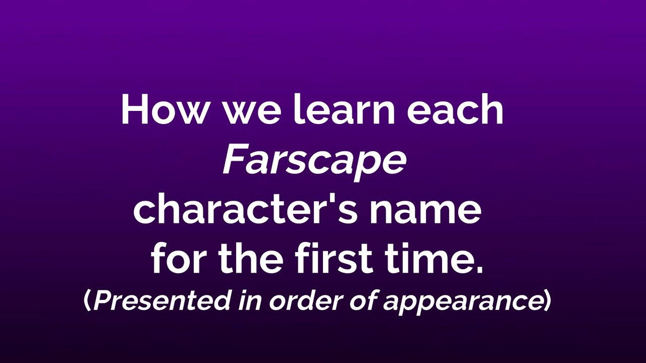 How We Learned Farscape Characters' Names