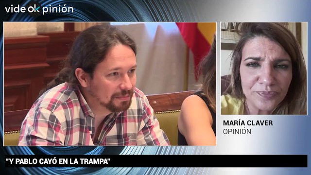 VídeOkpinión María Claver: Y Pablo cayó en la trampa