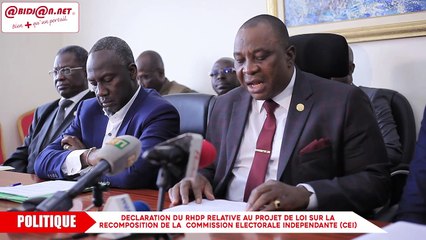 DECLARATION DU RHDP RELATIVE AU PROJET DE LOI SUR LA RECOMPOSITION DE LA  COMMISSION ELECTORALE INDEPENDANTE (CEI)