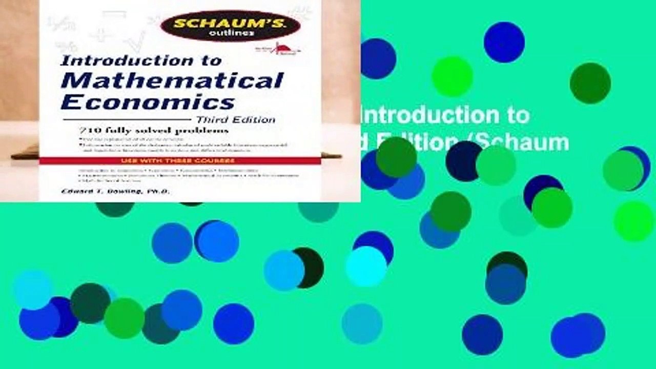 [FREE] Schaum s Outline of Introduction to Mathematical Economics, 3rd Edition (Schaum s Outlines)
