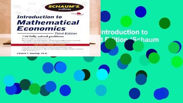 [FREE] Schaum s Outline of Introduction to Mathematical Economics, 3rd Edition (Schaum s Outlines)