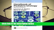 [Doc] Handbook of Pediatric Urology (Lippincott Williams and Wilkins Handbook Series)