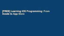 [FREE] Learning iOS Programming: From Xcode to App Store