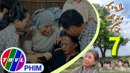 THVL | Tình mẫu tử - Tập 7[1]: Ông Sáu uất ức thổ huyết khi phải nghe những lời miệt thị Tùng