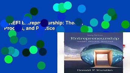 [FREE] Entrepreneurship: Theory, Process, and Practice
