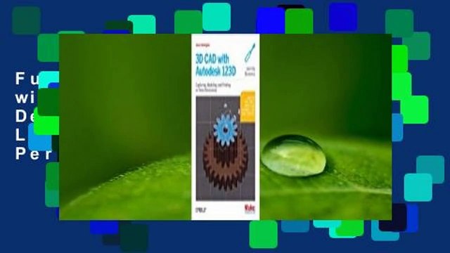 Full E-book 3D CAD with Autodesk 123D: Designing for 3D Printing, Laser Cutting, and Personal