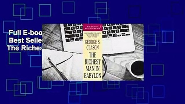 Full E-book The Richest Man in Babylon Best Sellers Rank : #1 Full version The Richest Man in