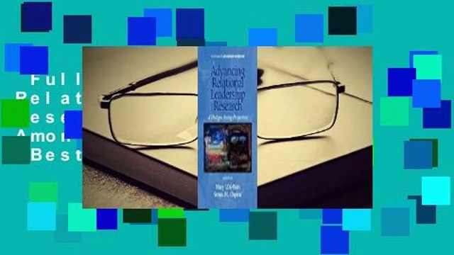 Full E-book Advancing Relational Leadership Research: A Dialogue Among Perspectives Best
