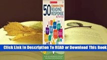 Online 50 Common Core Reading Response Activities: Easy Mini-Lessons and Engaging Activities to