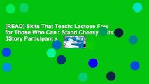 [READ] Skits That Teach: Lactose Free for Those Who Can t Stand Cheesy Skits: 3Story Participant s