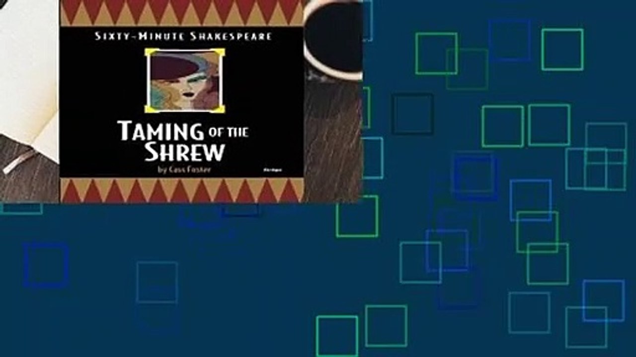 [READ] Taming of the Shrew (Sixty-Minute Shakespeare)